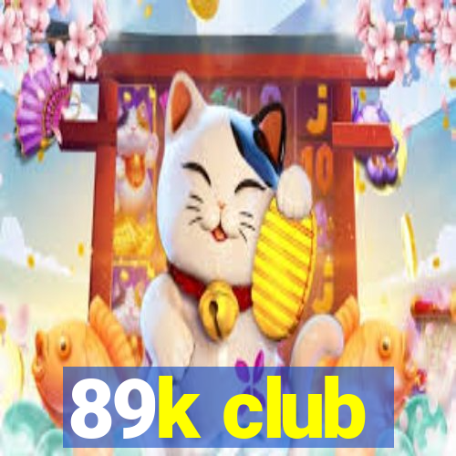 89k club